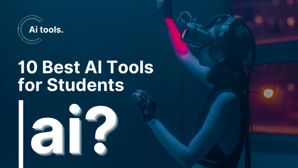10 Best AI Tools for Students in 2025